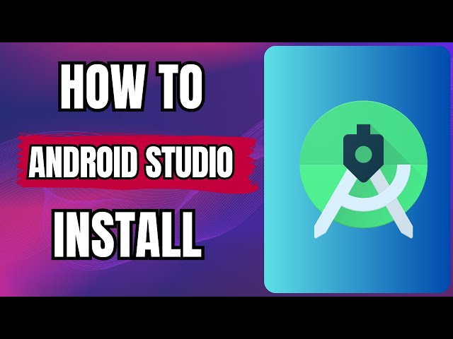 How to Install Android Studio on Windows 10 - 2023