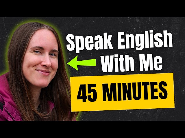 45 Minute American English Speaking Practice