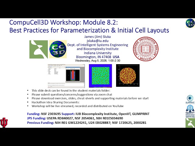 CompuCell3D WS 2026: 8.2: Best Practice for Parameters and Layouts [James Sluka] August 5, 2026