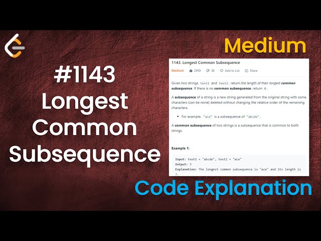 Longest Common Subsequence | Live Coding with Explanation | Leetcode - 1143