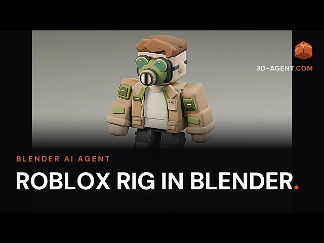 Roblox Studio AI: Can 3D-Agent Rig a Roblox Character in Blender?