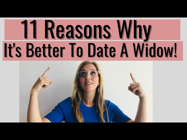 11 Reasons Why It's Better To Date A Widow!