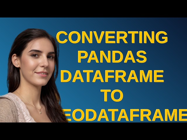 Gis: Converting Pandas DataFrame to GeoDataFrame