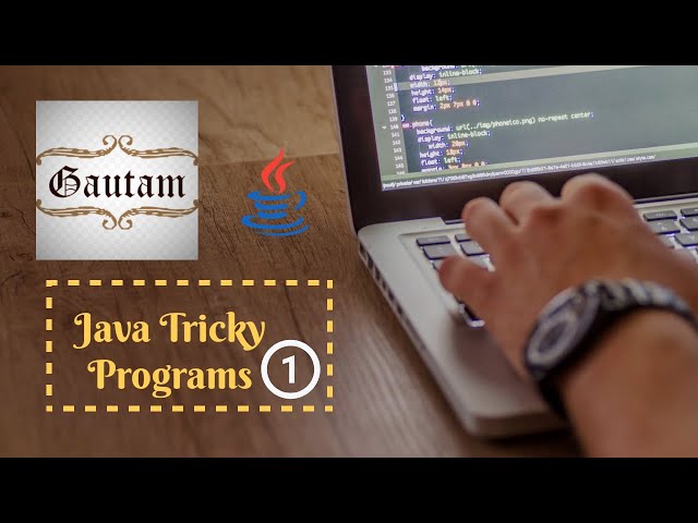 Java Tricky Programs (Part - 1)