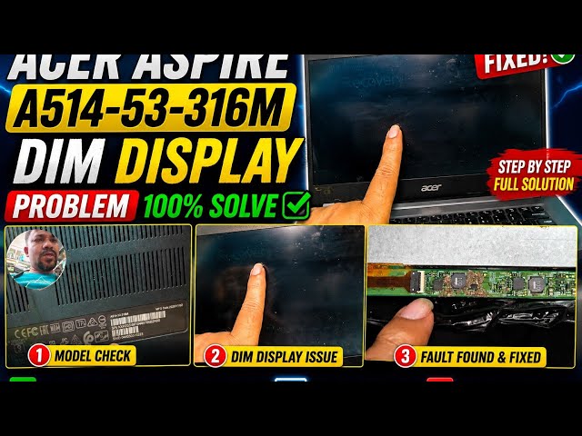 Acer Aspire A514-53-316M Dim Display Problem 💯 Solved