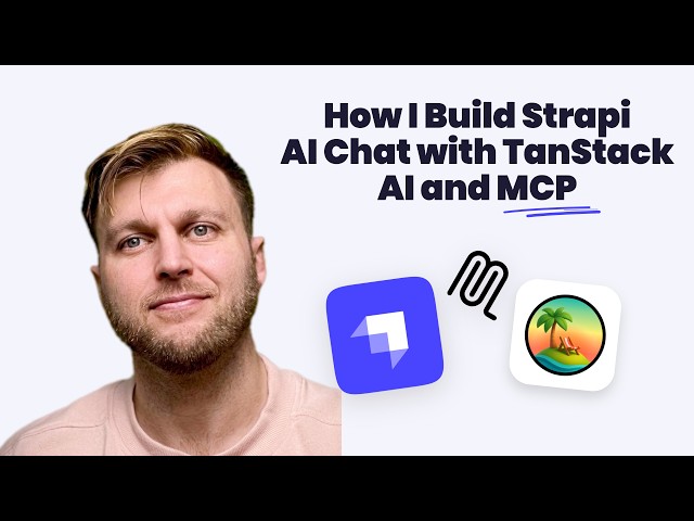 Build Custom MCP Apps with Strapi To Expose Your Content To Humans and Agents with TanStack AI