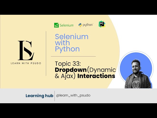 Topic 33: Dynamic Dropdowns in Selenium | Learn Python Basics & Selenium from Scratch