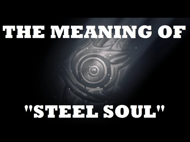 The Meaning of Steel Soul in Hollow Knight