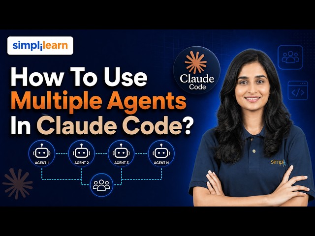 How To Use Multiple Agents In Claude Code? | Claude Code Multi-Agent Tutorial | Simplilearn