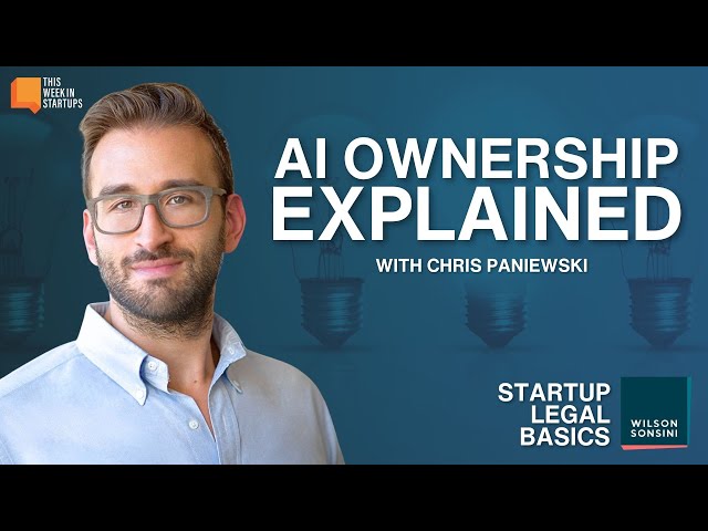 Who Owns the Output? AI Copyright & IP Explained w/ Chris Paniewski | Startup Legal Basics