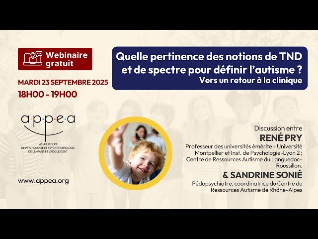 Replay du webinaire Quelle pertinence des notions de TND et de spectre pour définir l’autisme ?