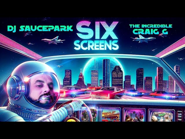 Six Screens - DJ SaucePark x Craig G #SlabMusic