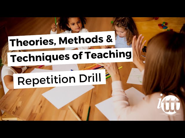 Theories, Methods & Techniques of Teaching - Repetition Drill Example
