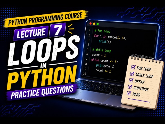 🐍 Python Programming Course | Lecture 7: Loops in Python | Practice Questions