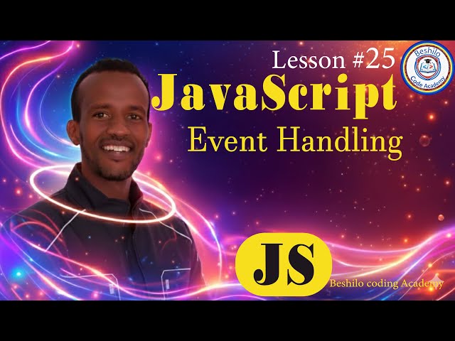 JavaScript Event Handling Masterclass | Click, Input & Submit Events [Amharic]