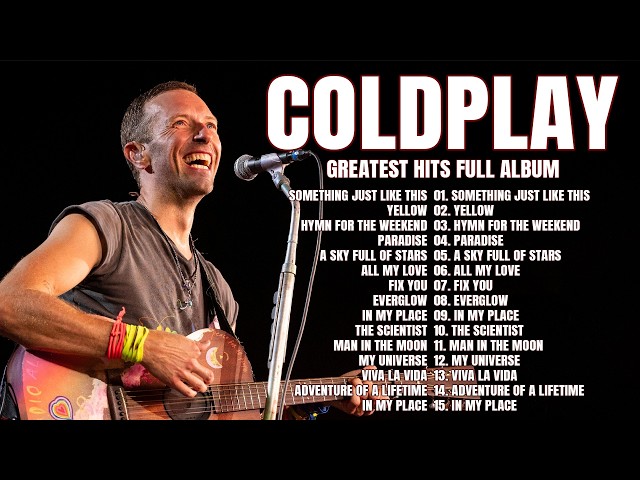 Coldplay Greatest Hits Full Album - Best of Coldplay - Live Concert Setlist - 1 Hour Experience