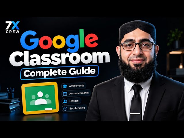 Google Classroom Complete Tutorial for Beginners | Learn Google Classroom Step by Step 
