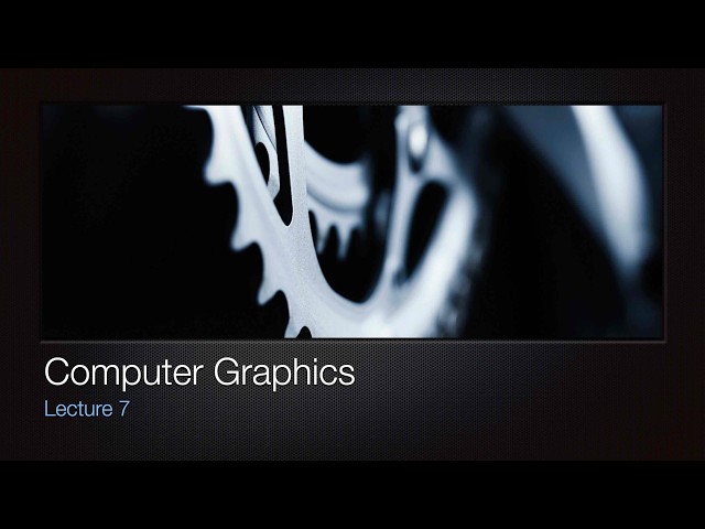 Computer Graphics(2025307) 2569: Lecture 07