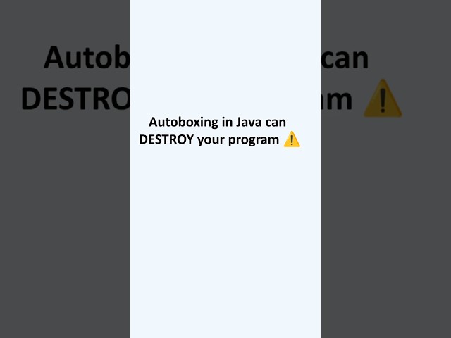 Autoboxing in Java Can BREAK Your Code 💥