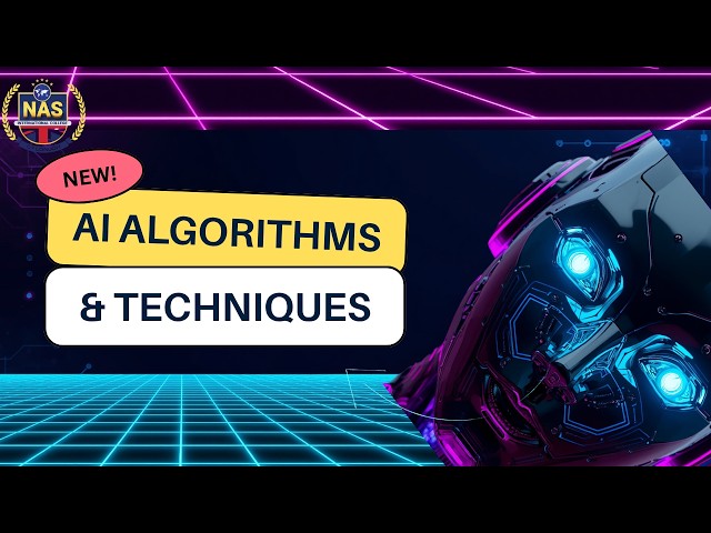 AI Algorithms and Techniques | Complete Introduction