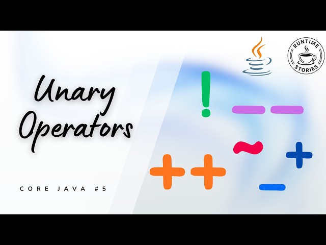 Java Unary Operators Made Easy | Core Java Ep. #5