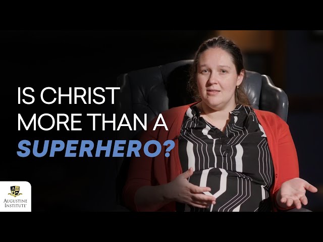 Is Christ More than a Superhero? | Formed Now