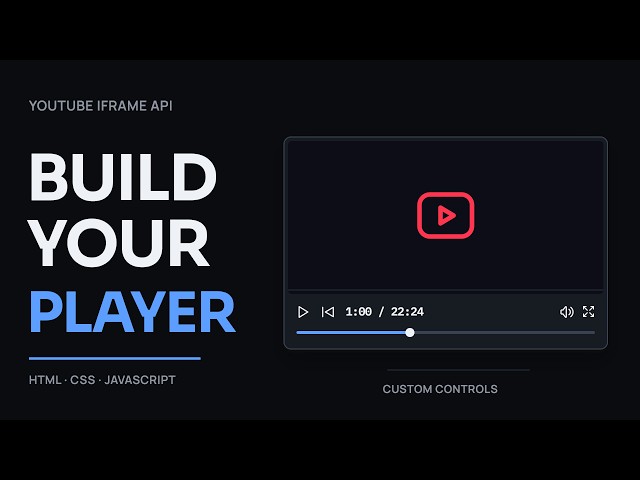 YouTube IFrame API Tutorial: Build a Custom Player with JavaScript