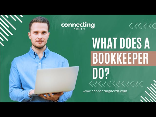 What Does A Bookkeeper Do? | Connecting North