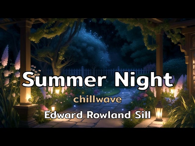 Summer Night | a chillwave song with lyrics by Edward Rowland Sill | AMusExperiment