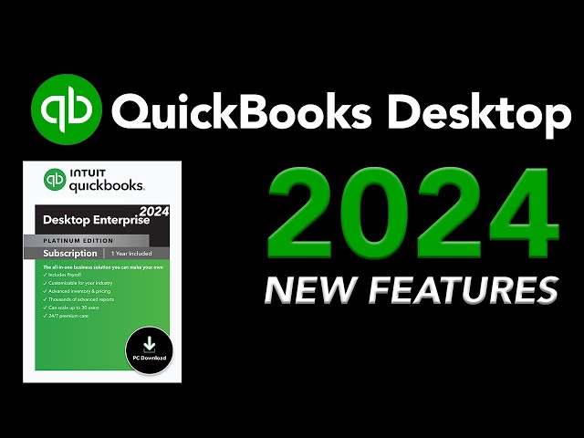 QuickBooks Desktop 2024 - NEW FEATURES!