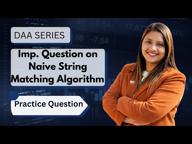 Lec 67: Imp. Question on Naive String Matching Algorithm | String Matching Algorithm | DAA