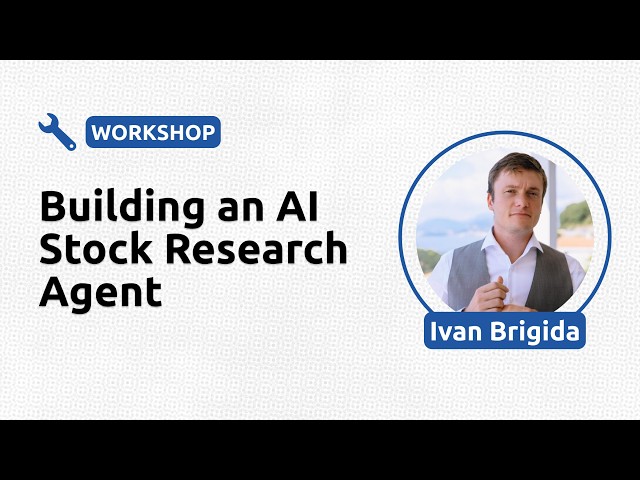 Building an AI Stock Research Agent - Ivan Brigida