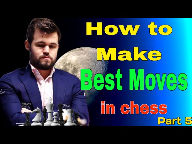How to Make best moves in chess | Chess Lessons | Magnus Chess Lesson | Chess strategy and Tactics