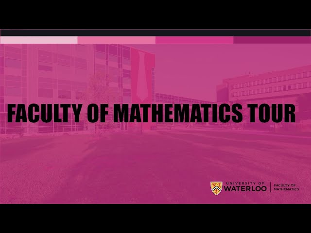 Faculty of Mathematics Tour