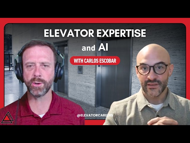 Elevator Expertise & AI: Preserving the Past While Building the Future | Carlos Escobar