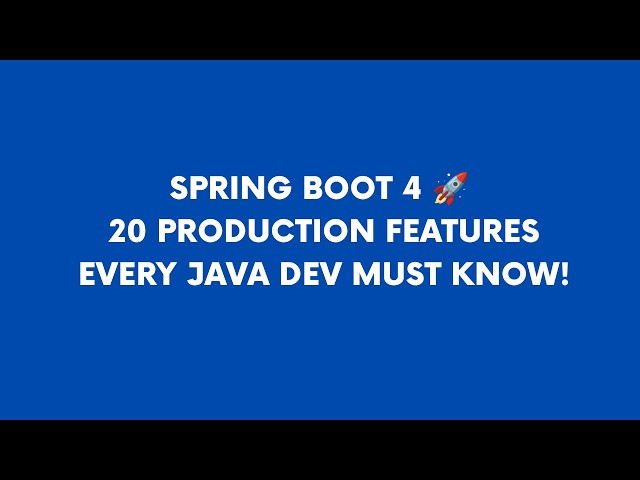 Spring Boot 4 🚀 20 Production Features Every Java Developer Must Know