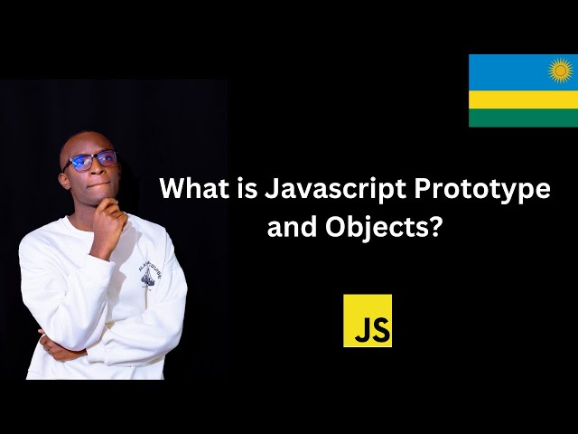 JavaScript Objects & Prototypes | How to Extend and Customize Behavior! | Explained in Kinyarwanda!