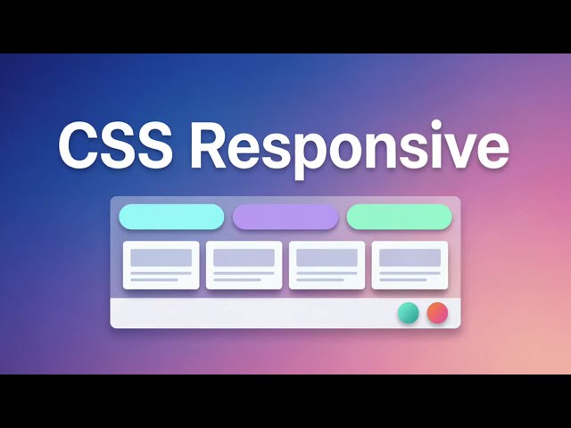 CSS Responsive: The Only Tutorial You Need