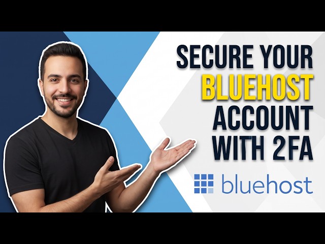 How To Secure Your Bluehost Account With 2FA (Easy Guide)