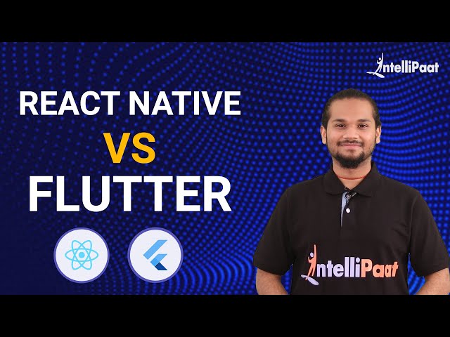 React Native vs Flutter | Difference between React Native and Flutter | Intellipaat