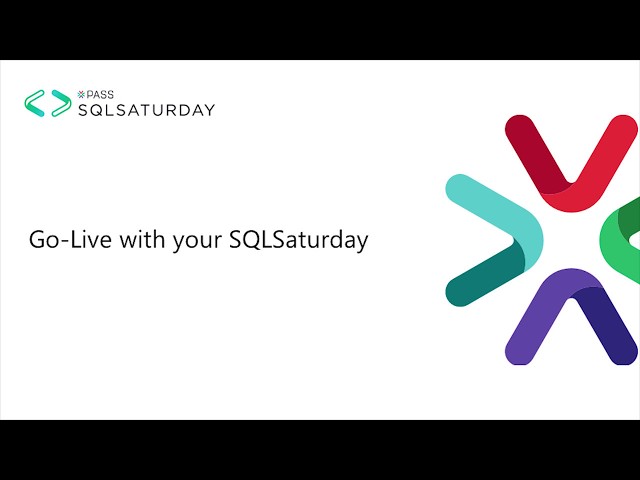 Go-Live with your SQLSaturday | Planning a SQLSaturday