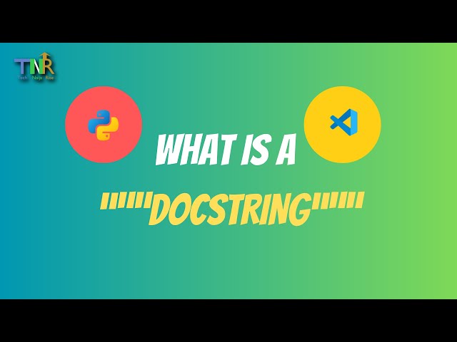 What in the world is a Docstring??