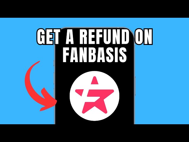 How To Get A Refund on FanBasis – Step-by-Step Guide!