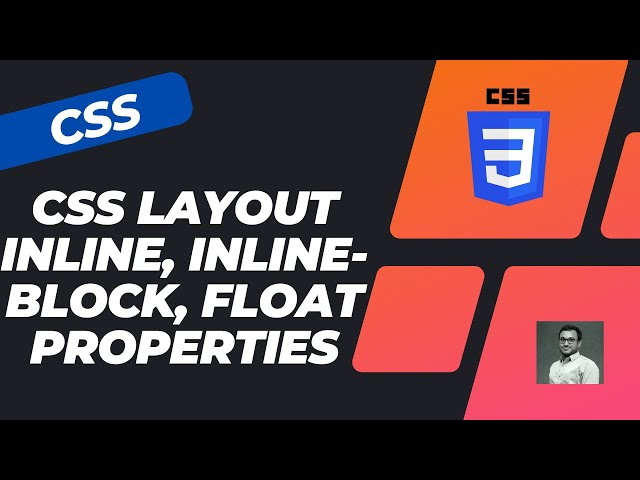 Different CSS layout techniques like Display inline, inline-block, Flex Layout and Float - CSS3