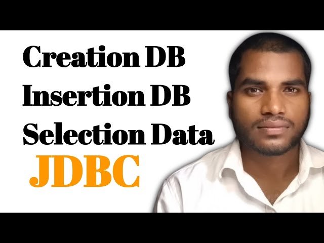 JDBC Tutorial | Create Connection, Insert Data & Select Data in Java
