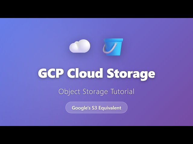 GCP Cloud Storage Tutorial - Google's Object Storage Explained for Beginners