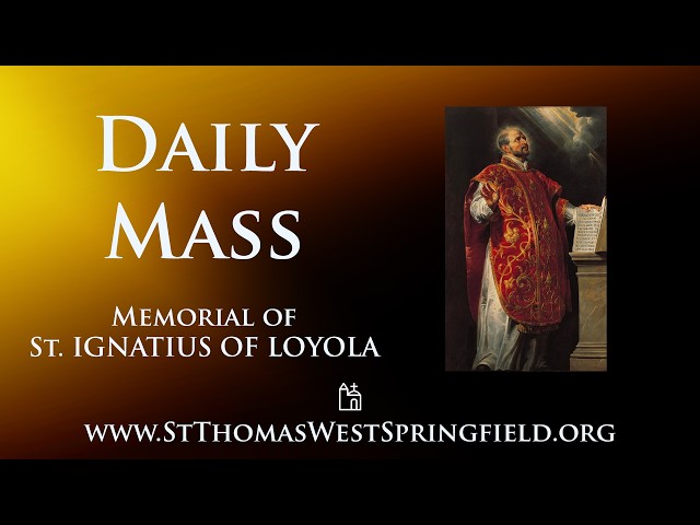 Daily Mass Friday, July 31, 2026