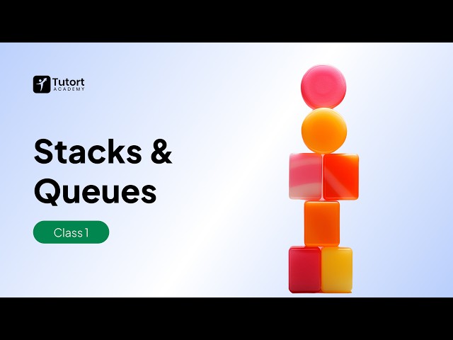 Stacks & Queues in Data Structures | DSA for Beginners | Coding Interview