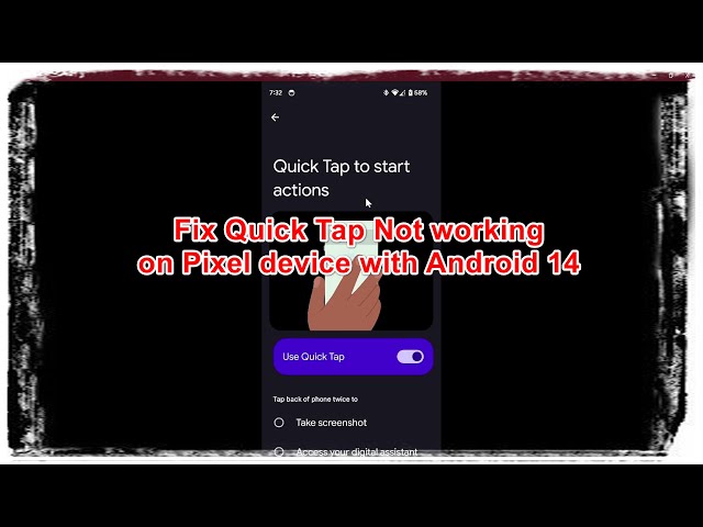 Pixel Troubleshooting: Why Quick Tap Isn't Working and How to Fix It on Android 14