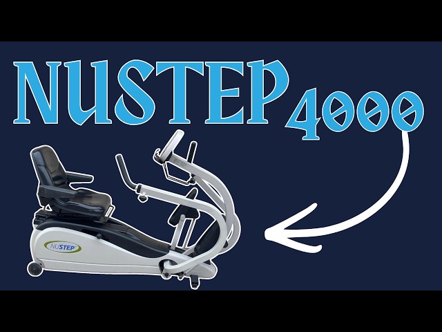 Recommendations on the NuStep 4000